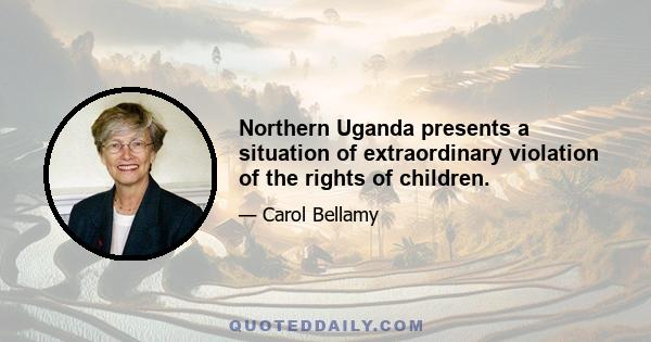 Northern Uganda presents a situation of extraordinary violation of the rights of children.