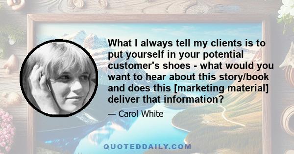 What I always tell my clients is to put yourself in your potential customer's shoes - what would you want to hear about this story/book and does this [marketing material] deliver that information?