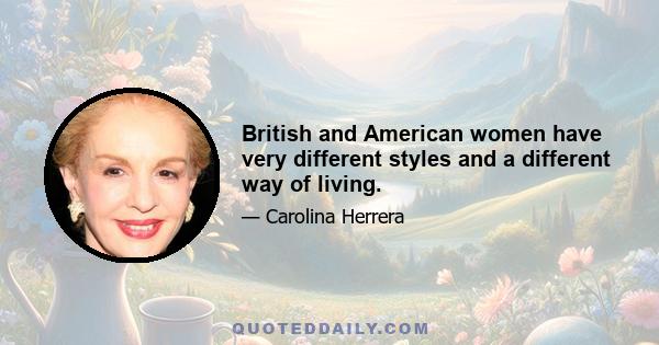 British and American women have very different styles and a different way of living.