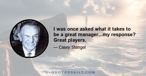 I was once asked what it takes to be a great manager...my response? Great players.