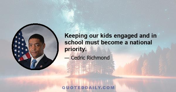 Keeping our kids engaged and in school must become a national priority.