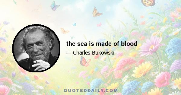 the sea is made of blood