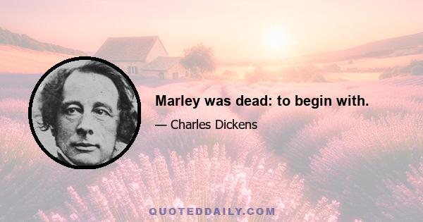 Marley was dead: to begin with.