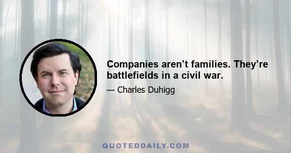 Companies aren’t families. They’re battlefields in a civil war.