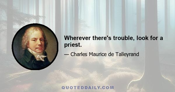 Wherever there's trouble, look for a priest.