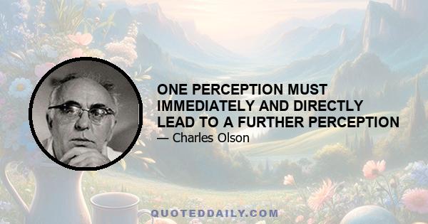 ONE PERCEPTION MUST IMMEDIATELY AND DIRECTLY LEAD TO A FURTHER PERCEPTION