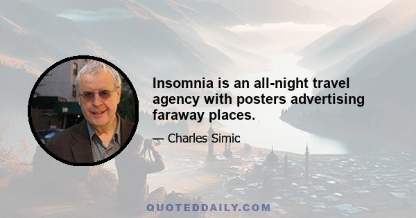 Insomnia is an all-night travel agency with posters advertising faraway places.