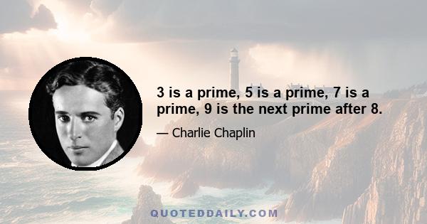 3 is a prime, 5 is a prime, 7 is a prime, 9 is the next prime after 8.