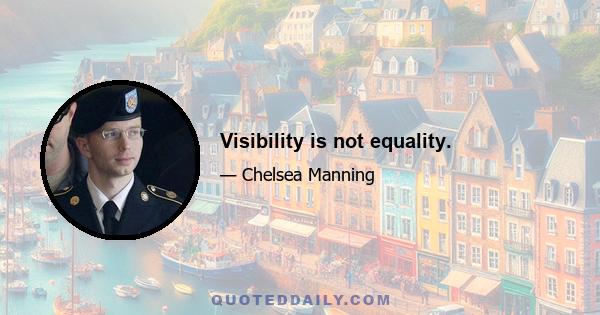 Visibility is not equality.