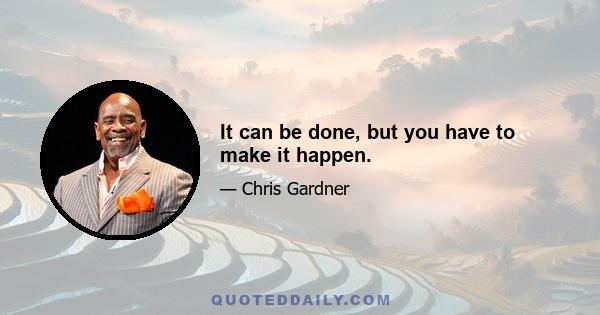 It can be done, but you have to make it happen.