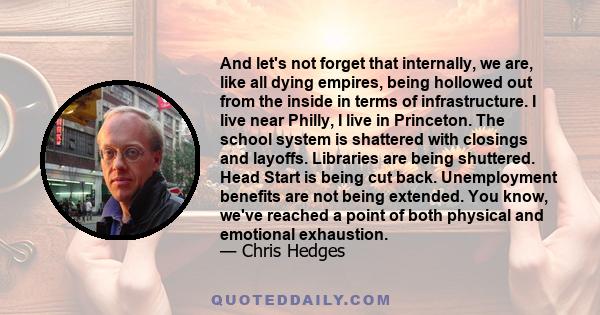 And let's not forget that internally, we are, like all dying empires, being hollowed out from the inside in terms of infrastructure. I live near Philly, I live in Princeton. The school system is shattered with closings