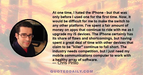 At one time, I hated the iPhone - but that was only before I used one for the first time.