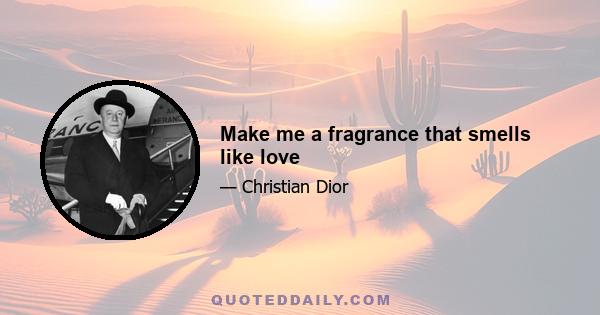 Make me a fragrance that smells like love