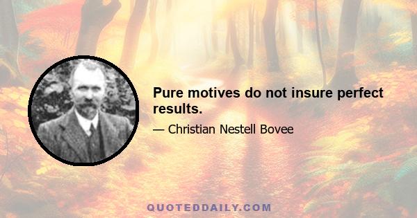 Pure motives do not insure perfect results.