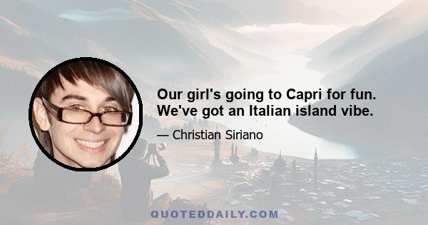 Our girl's going to Capri for fun. We've got an Italian island vibe.