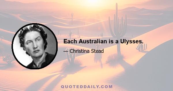 Each Australian is a Ulysses.