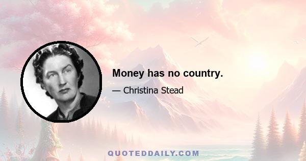 Money has no country.