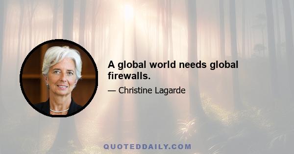 A global world needs global firewalls.