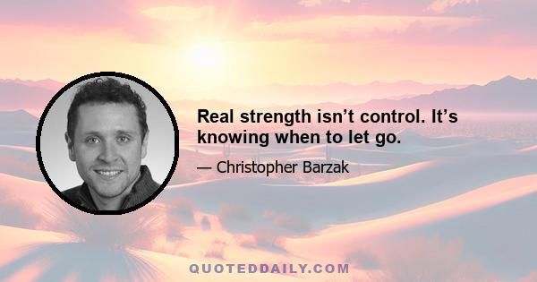 Real strength isn’t control. It’s knowing when to let go.