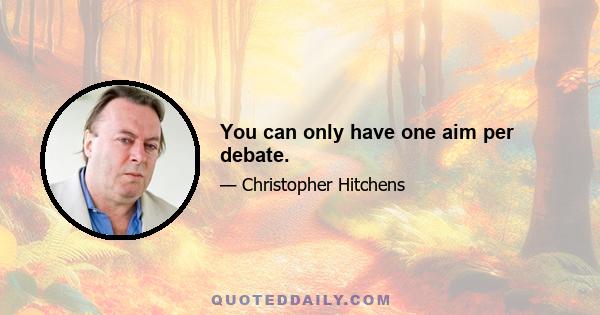 You can only have one aim per debate.