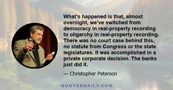 What’s happened is that, almost overnight, we’ve switched from democracy in real-property recording to oligarchy in real-property recording. There was no court case behind this, no statute from Congress or the state