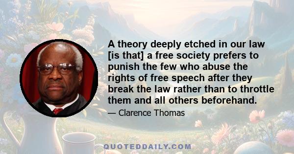 A theory deeply etched in our law [is that] a free society prefers to punish the few who abuse the rights of free speech after they break the law rather than to throttle them and all others beforehand.