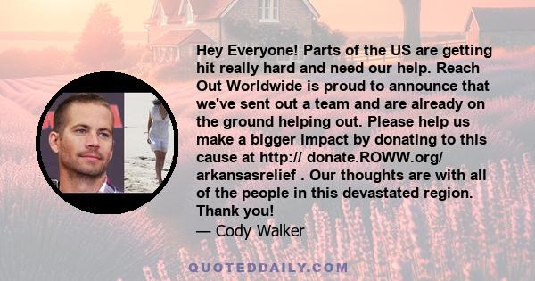 Hey Everyone! Parts of the US are getting hit really hard and need our help. Reach Out Worldwide is proud to announce that we've sent out a team and are already on the ground helping out. Please help us make a bigger