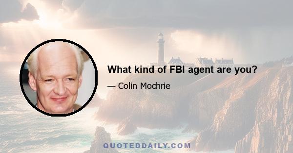 What kind of FBI agent are you?