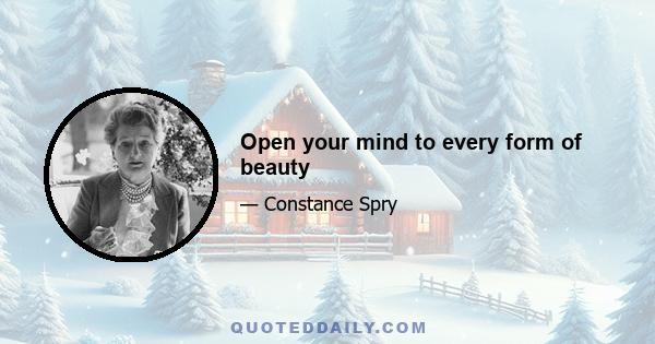 Open your mind to every form of beauty