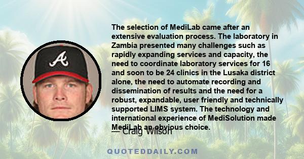 The selection of MediLab came after an extensive evaluation process. The laboratory in Zambia presented many challenges such as rapidly expanding services and capacity, the need to coordinate laboratory services for 16