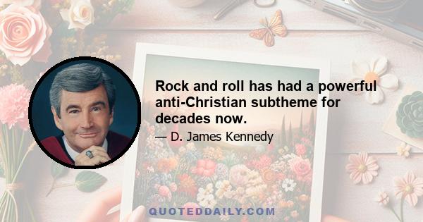 Rock and roll has had a powerful anti-Christian subtheme for decades now.