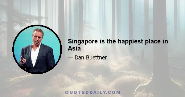 Singapore is the happiest place in Asia