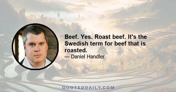 Beef. Yes. Roast beef. It's the Swedish term for beef that is roasted.