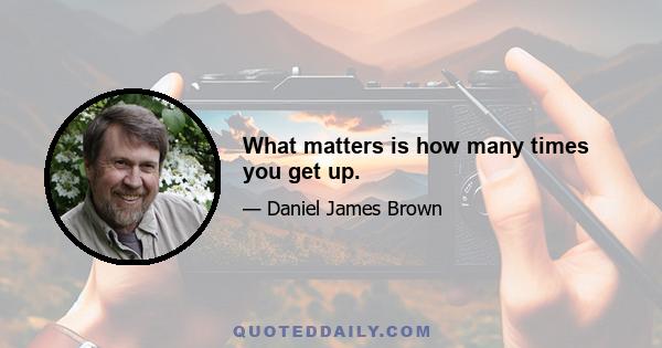 What matters is how many times you get up.