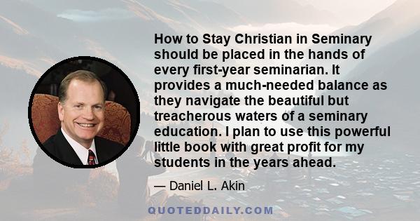 How to Stay Christian in Seminary should be placed in the hands of every first-year seminarian. It provides a much-needed balance as they navigate the beautiful but treacherous waters of a seminary education. I plan to