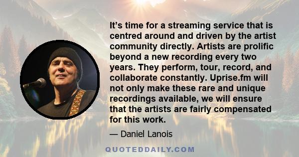 It’s time for a streaming service that is centred around and driven by the artist community directly. Artists are prolific beyond a new recording every two years. They perform, tour, record, and collaborate constantly.