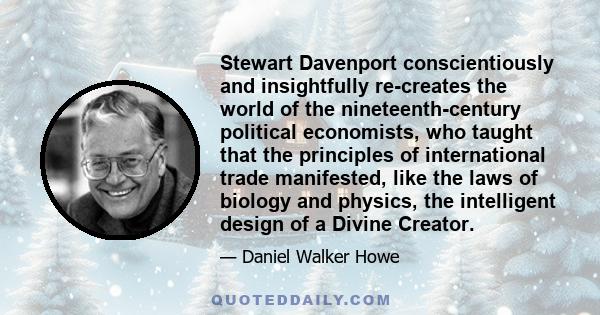 Stewart Davenport conscientiously and insightfully re-creates the world of the nineteenth-century political economists, who taught that the principles of international trade manifested, like the laws of biology and