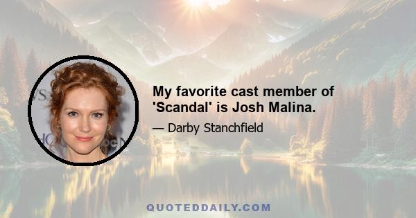 My favorite cast member of 'Scandal' is Josh Malina.