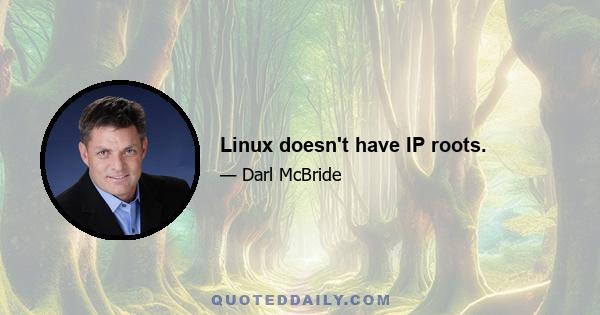 Linux doesn't have IP roots.