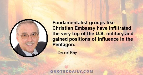 Fundamentalist groups like Christian Embassy have infiltrated the very top of the U.S. military and gained positions of influence in the Pentagon.