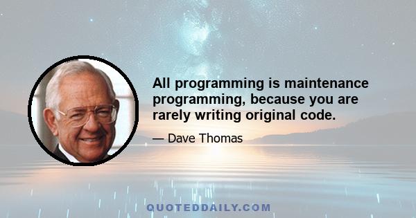 All programming is maintenance programming, because you are rarely writing original code.