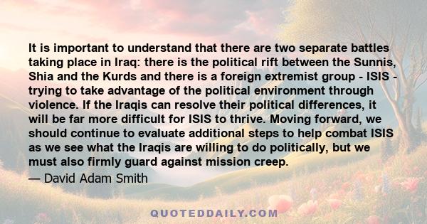 It is important to understand that there are two separate battles taking place in Iraq: there is the political rift between the Sunnis, Shia and the Kurds and there is a foreign extremist group - ISIS - trying to take