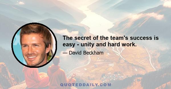 The secret of the team's success is easy - unity and hard work.