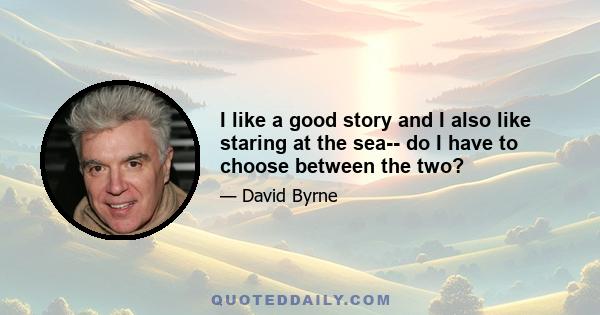 I like a good story and I also like staring at the sea-- do I have to choose between the two?