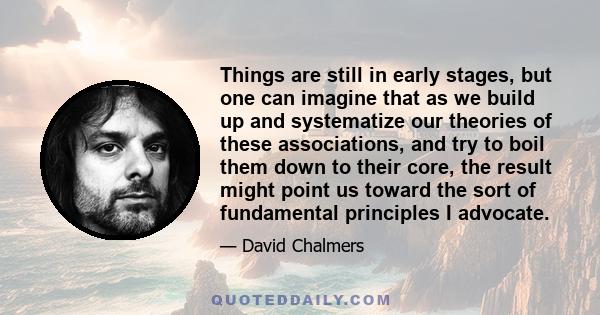 Things are still in early stages, but one can imagine that as we build up and systematize our theories of these associations, and try to boil them down to their core, the result might point us toward the sort of