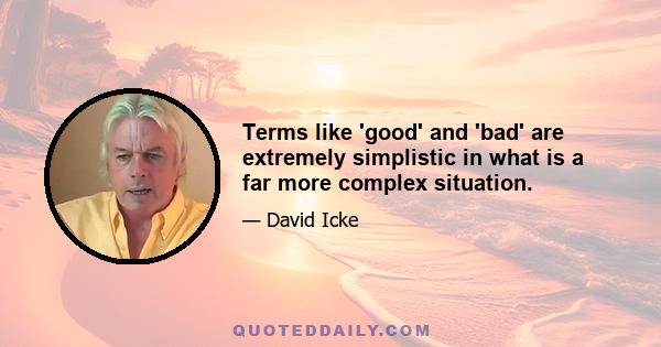 Terms like 'good' and 'bad' are extremely simplistic in what is a far more complex situation.