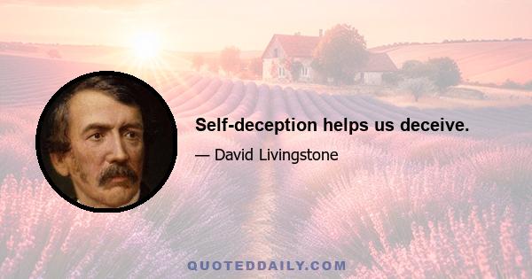 Self-deception helps us deceive.