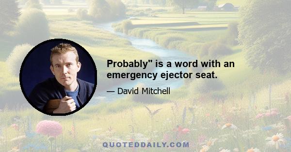 Probably is a word with an emergency ejector seat.