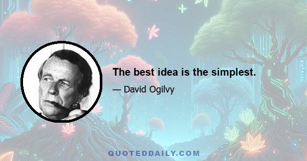 The best idea is the simplest.