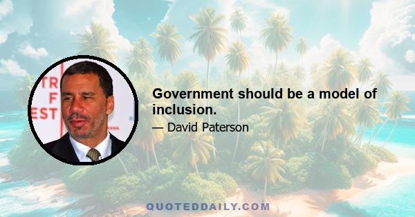 Government should be a model of inclusion.